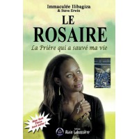 ROSAIRE (LE) La prière qui a sauvé ma vie