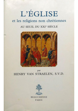 ÉGLISE ET LES RELIGIONS NON CHRÉTIENNES AU SEUIL DU 21e SIÈCLE (L')