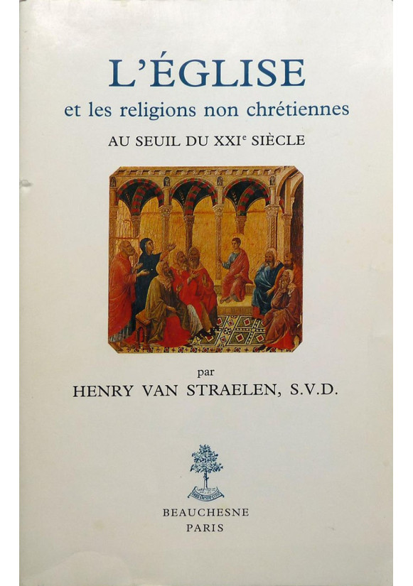 ÉGLISE ET LES RELIGIONS NON CHRÉTIENNES AU SEUIL DU 21e SIÈCLE (L')