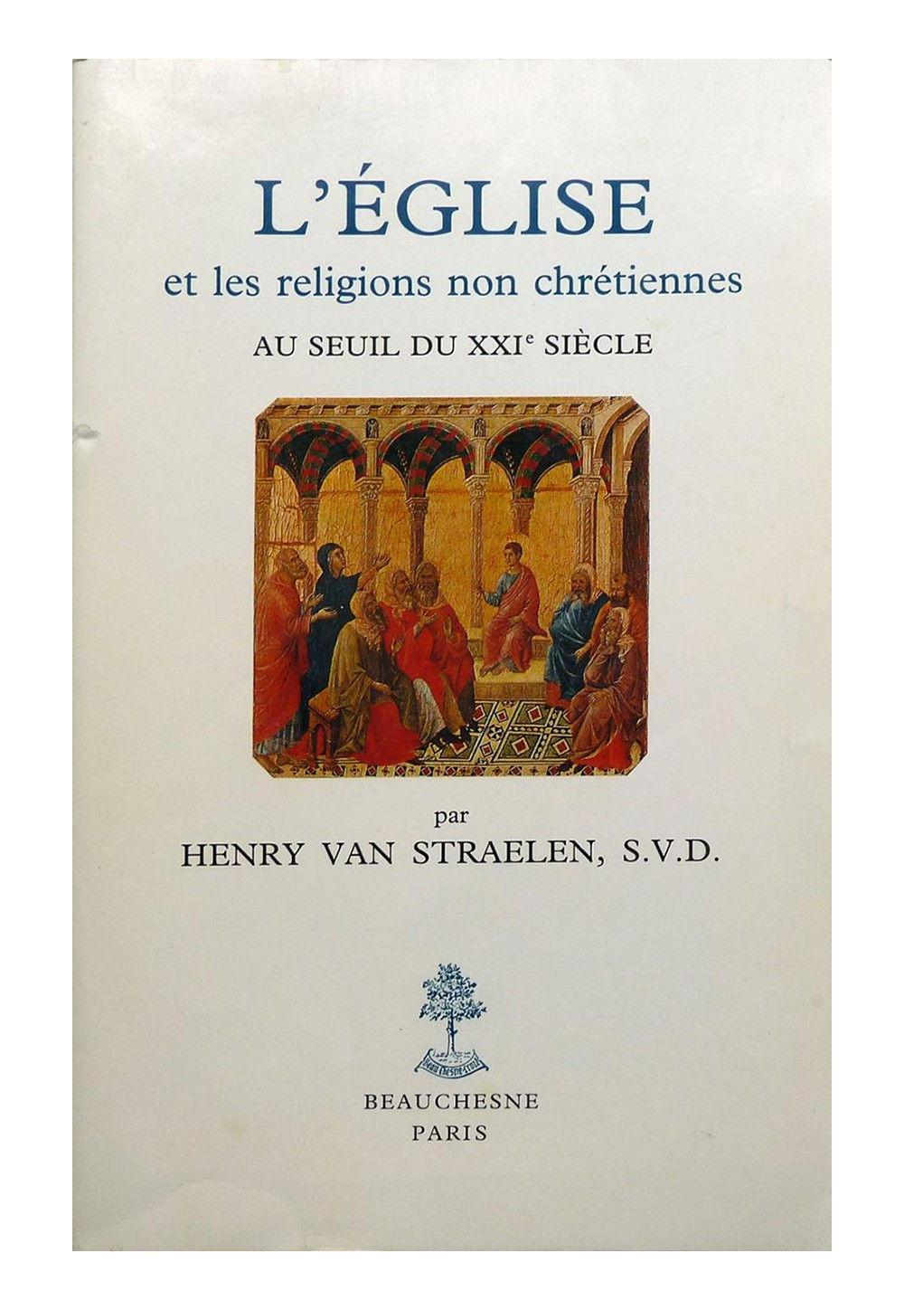 ÉGLISE ET LES RELIGIONS NON CHRÉTIENNES AU SEUIL DU 21e SIÈCLE (L')