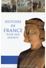 HISTOIRE DE FRANCE POUR NOS ENFANTS