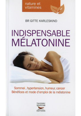 INDISPENSABLE MÉLATONINE Sommeil, hypertension, humeur, cancer... Bénéfices et mode d’emploi de la mélatonine