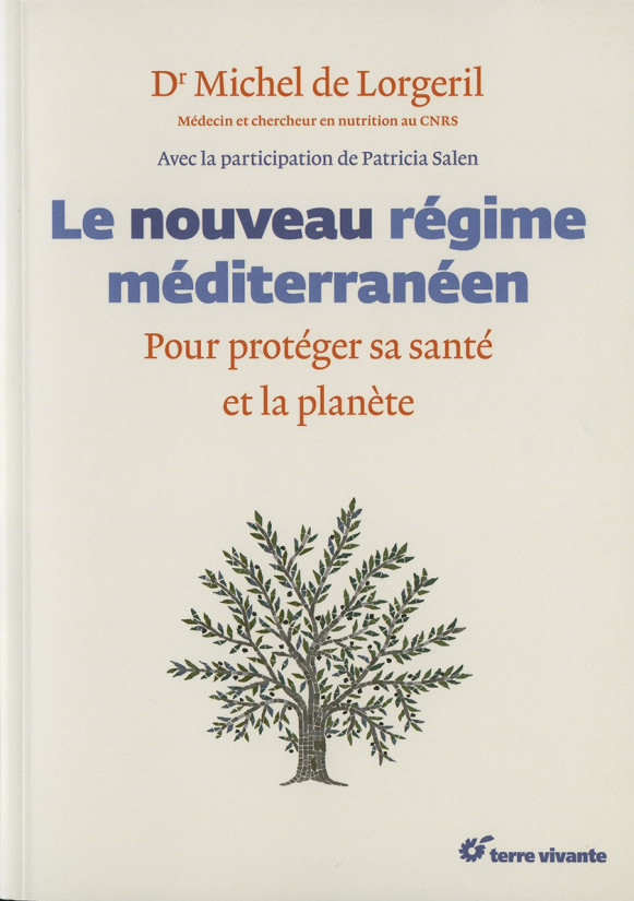 NOUVEAU RÉGIME MÉDITERRANÉEN (LE) Pour protéger sa santé et la planète