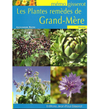 PLANTES REMÈDES DE GRAND-MÈRE (LES)