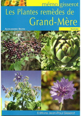 PLANTES REMÈDES DE GRAND-MÈRE (LES)