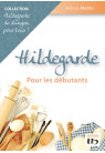 HILDEGARDE POUR LES DÉBUTANTS