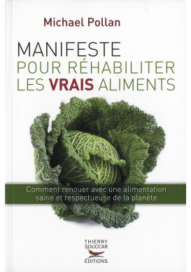 MANIFESTE POUR RÉHABILITER LES VRAIS ALIMENTS