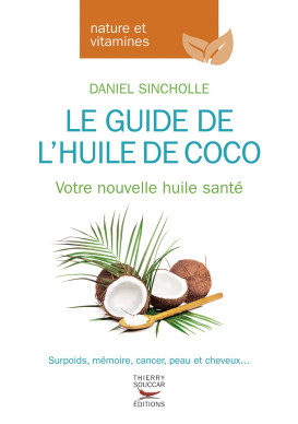 GUIDE DE L’HUILE DE COCO (LE)