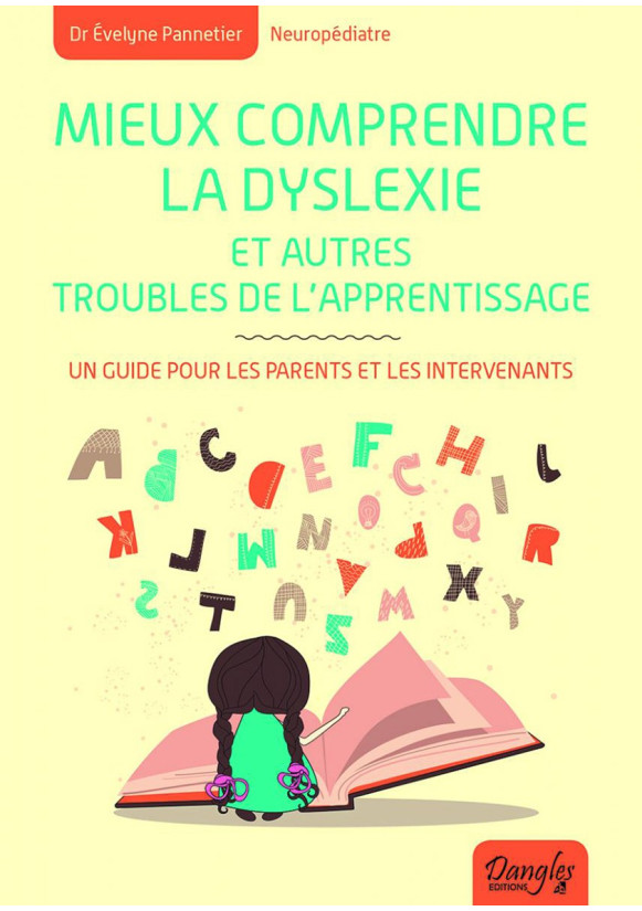 MIEUX COMPRENDRE LA DYSLEXIE ET AUTRES TROUBLES DE L’APPRENTISSAGE