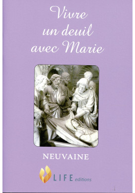 VIVRE UN DEUIL AVEC MARIE Neuvaine