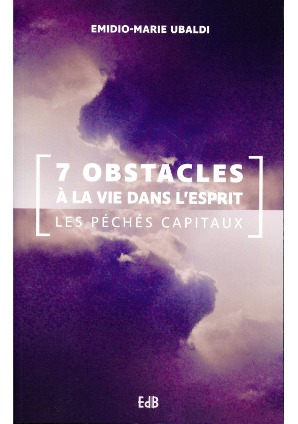 7 OBSTACLES À LA VIE DANS L’ESPRIT