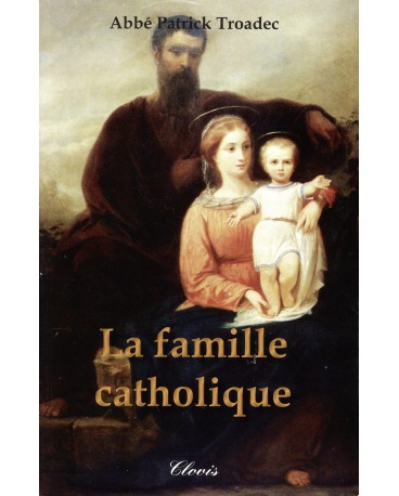 FAMILLE CATHOLIQUE (LA)