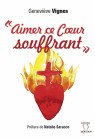 AIMER CE CŒUR SOUFFRANT