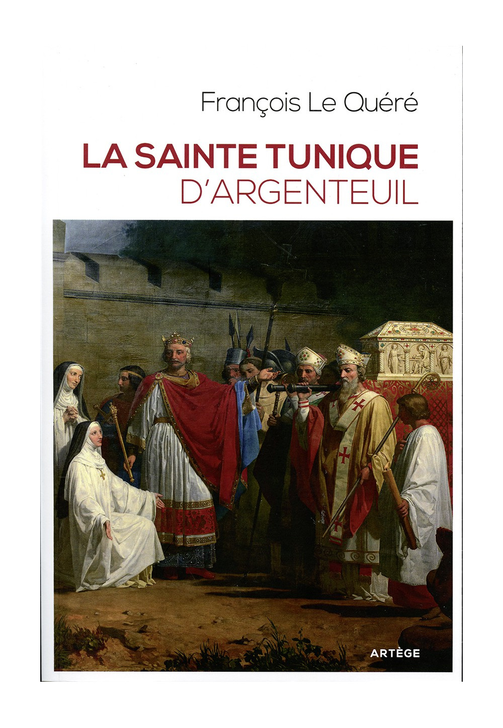 SAINTE TUNIQUE D’ARGENTEUIL (LA)