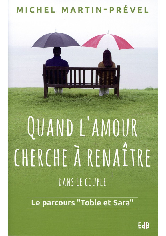 QUAND L’AMOUR CHERCHE À RENAÎTRE DANS LE COUPLE