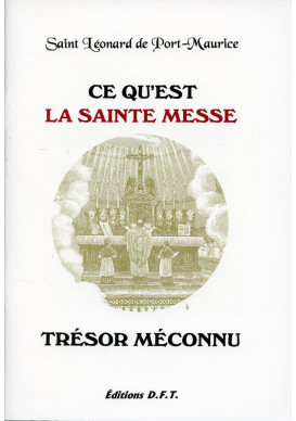 CE QU'EST LA SAINTE MESSE TRÉSOR MÉCONNU