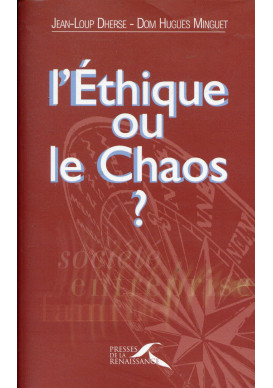 ÉTHIQUE OU LE CHAOS ? (L') 