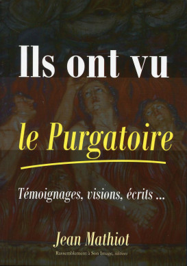 ILS ONT VU LE PURGATOIRE Témoignages, visions, écrits... 