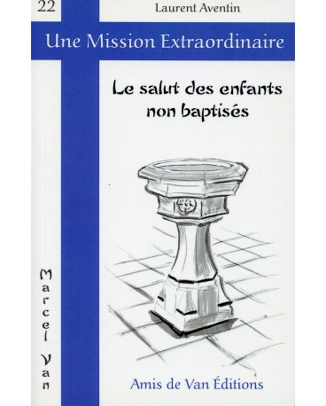 SALUT DES ENFANTS NON BAPTISÉS (LE)