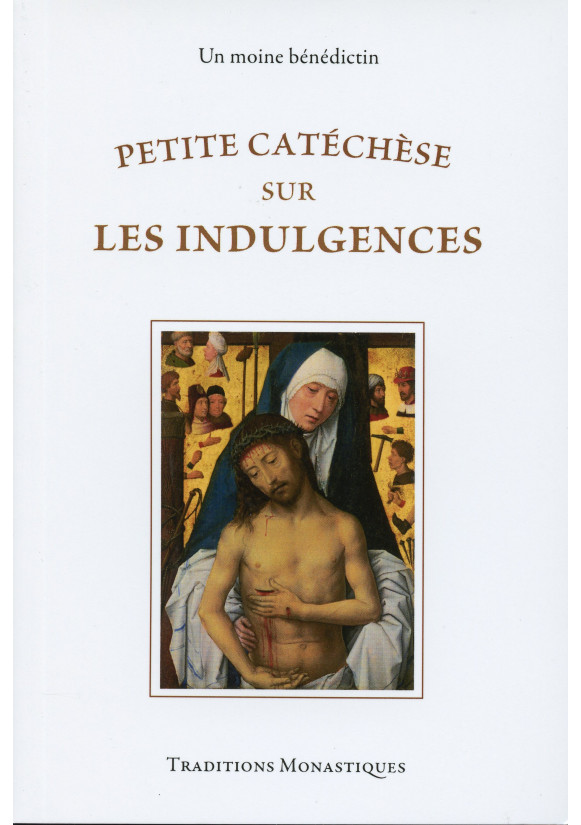 PETITE CATÉCHÈSE SUR LES INDULGENCES