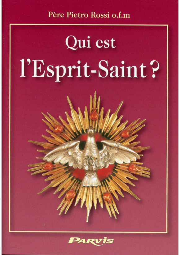 QUI EST L'ESPRIT SAINT ?