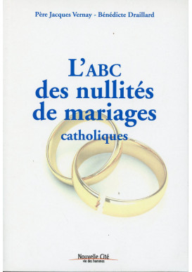 ABC DES NULLITÉS DE MARIAGES CATHOLIQUES (L')