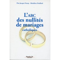 ABC DES NULLITÉS DE MARIAGES CATHOLIQUES (L')