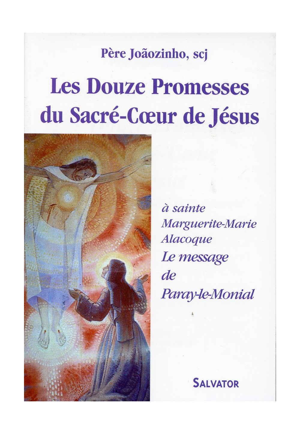 DOUZE PROMESSES DU SACRÉ COEUR DE JÉSUS (LES)