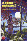 KATERI TEKAKWITHA La petite Iroquoise