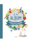 BEL ALBUM DE MA COMMUNION (LE)