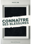 CONNAITRE SES BLESSURES