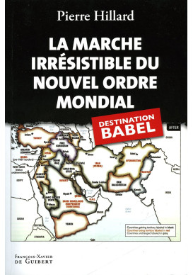 MARCHE IRRÉSISTIBLE DU NOUVEL ORDRE MONDIAL (LA)