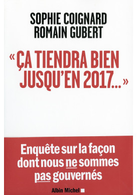 ÇA TIENDRA BIEN JUSQU’EN 2017...