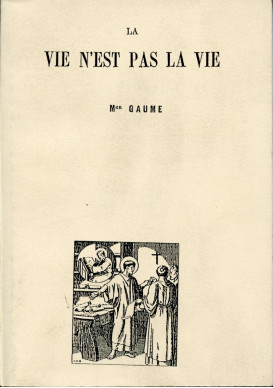 VIE N'EST PAS LA VIE (LA)