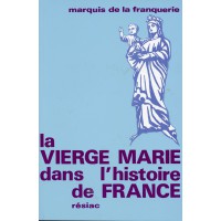 La VIERGE MARIE DANS L'HISTOIRE DE FRANCE