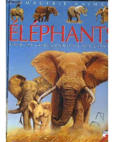 ELEPHANTS (LES) IMAGERIE ANIMALE