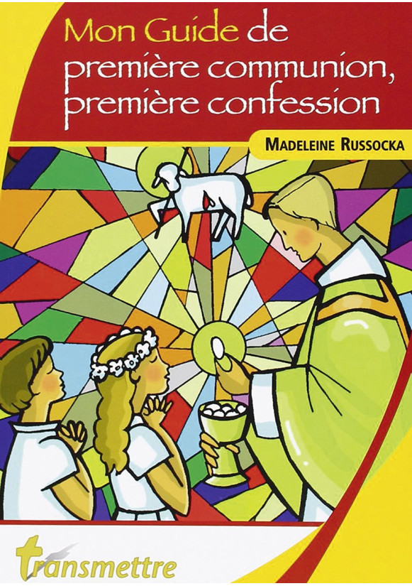 GUIDE DE PREMIÈRE COMMUNION PREMIÈRE CONFESSION (MON)