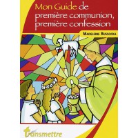 GUIDE DE PREMIÈRE COMMUNION PREMIÈRE CONFESSION (MON)