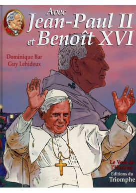 AVEC JEAN PAUL II ET BENOÎT XVI - T3