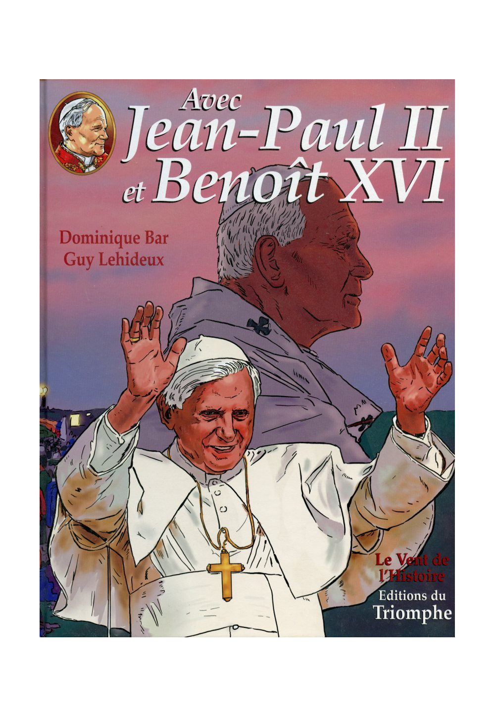 AVEC JEAN PAUL II ET BENOÎT XVI - T3