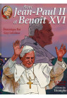AVEC JEAN PAUL II ET BENOÎT XVI - T3