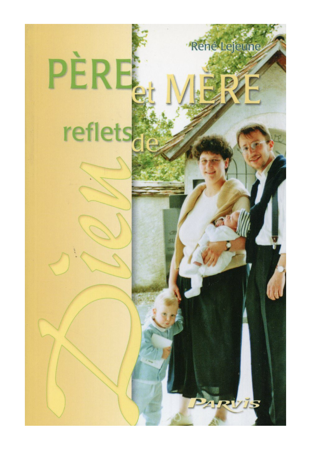 PÈRE ET MÈRE REFLETS DE DIEU