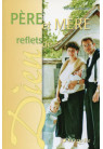 PÈRE ET MÈRE REFLETS DE DIEU
