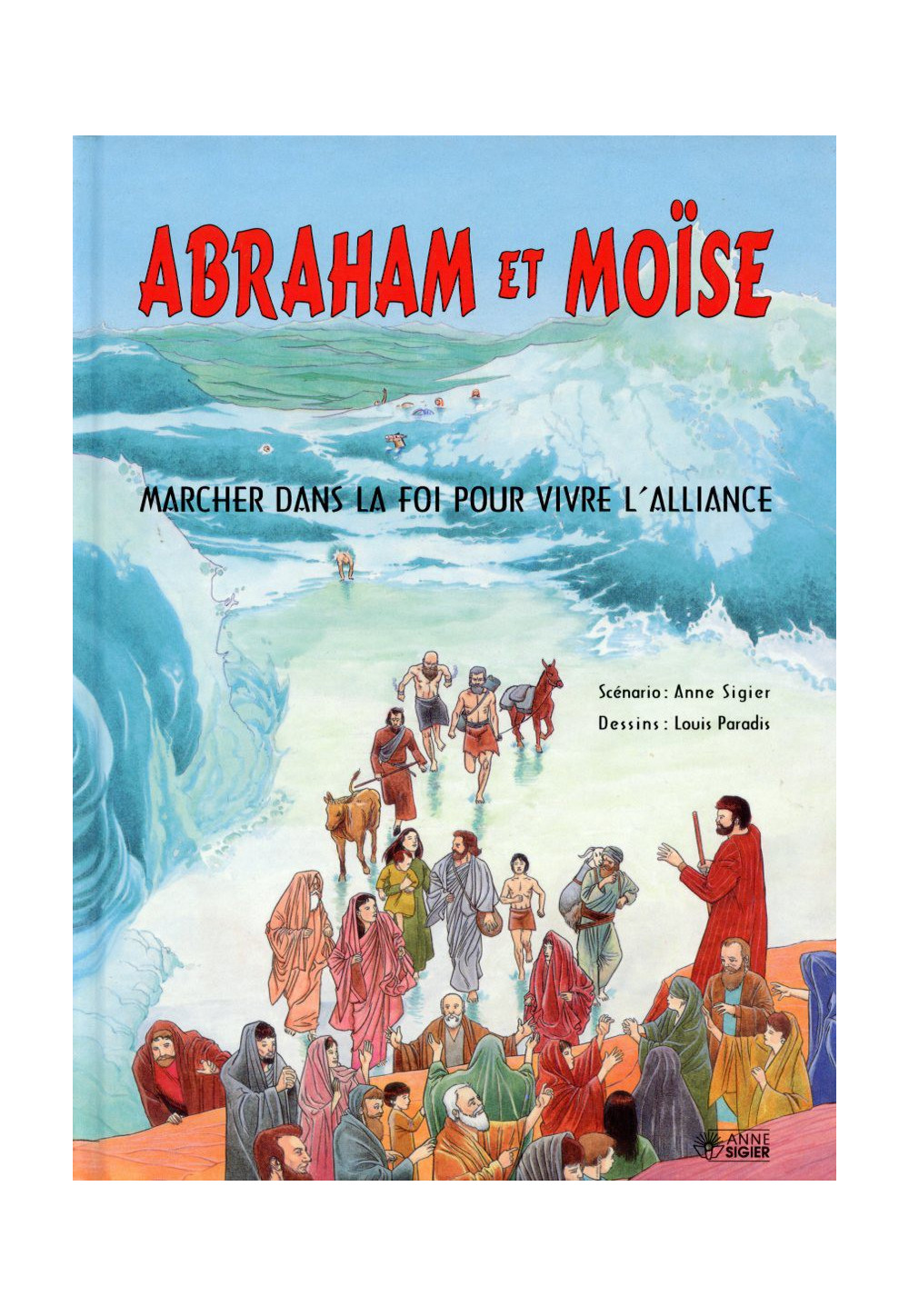 ABRAHAM ET MOÏSE MARCHER DANS LA FOI
