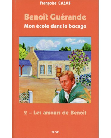 BENOÎT GUÉRANDE 02 LES AMOURS DE BENOÎT
