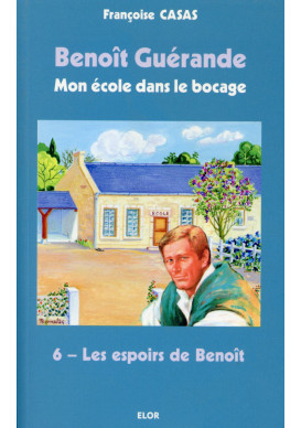 BENOÎT GUÉRANDE 06 LES ESPOIRS DE BENOÎT