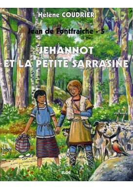 JEAN DE FONTFRAICHE 5 JEHANNOT ET LA PTE SARRASINE