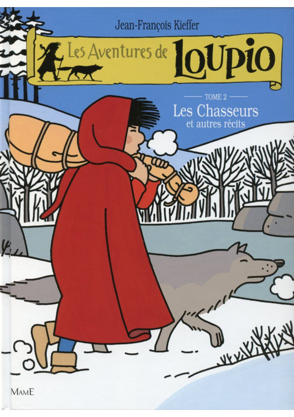 AVENTURES DE LOUPIO (LES) T2 LES CHASSEURS ET AUTRES RECITS