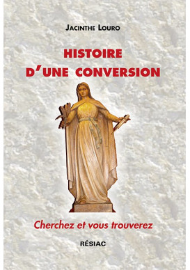 HISTOIRE D'UNE CONVERSION Cherchez et vous trouverez