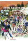 PETITE HISTOIRE DES GUERRES DE VENDEE